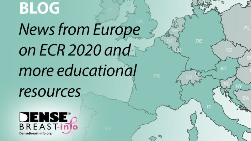 News from Europe: ECR 2020 Updates and Patient Fact Sheet | Dense Breast Info