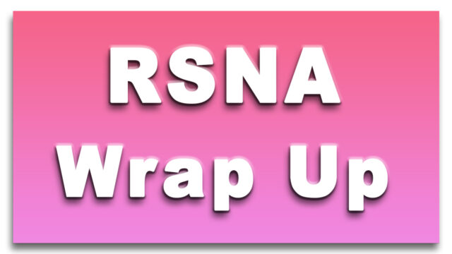 RSNA Wrap Up | Dense Breast Info