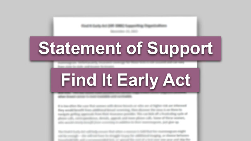 Statement of Support for Find It Early Act | Dense Breast Info