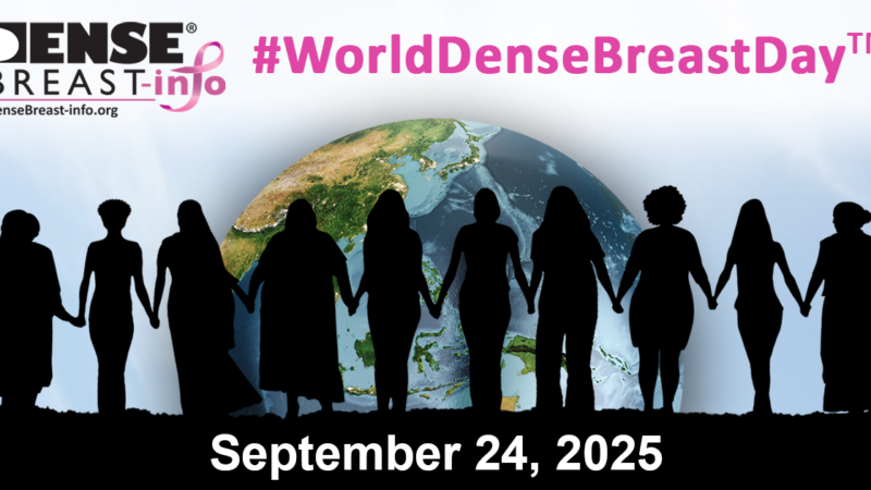 World Dense Breast Day | Dense Breast Info