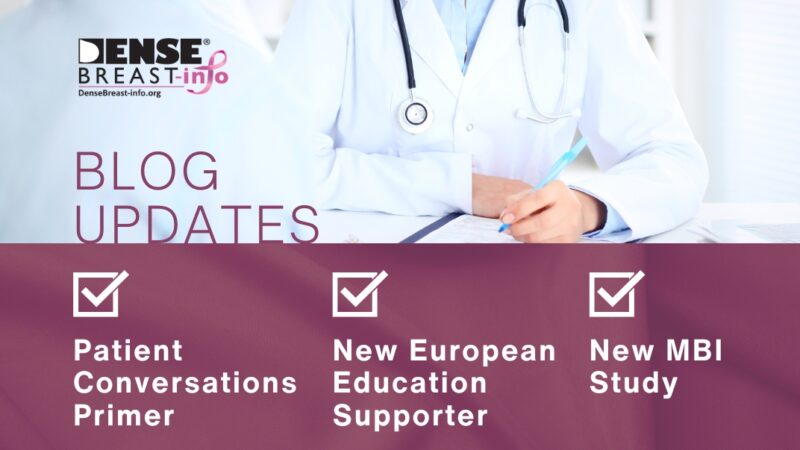 Welcoming New European Supporter, Patient Conversations & New MBI Study | Dense Breast Info
