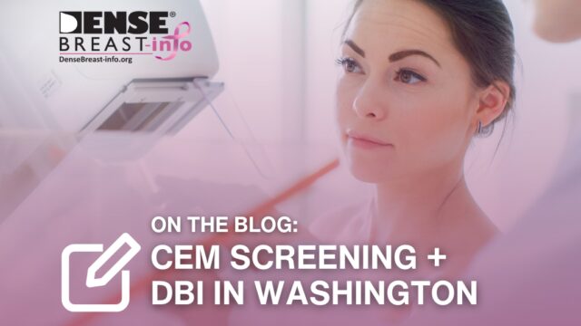 CEM as an MRI Alternative + DBI in DC | Dense Breast Info