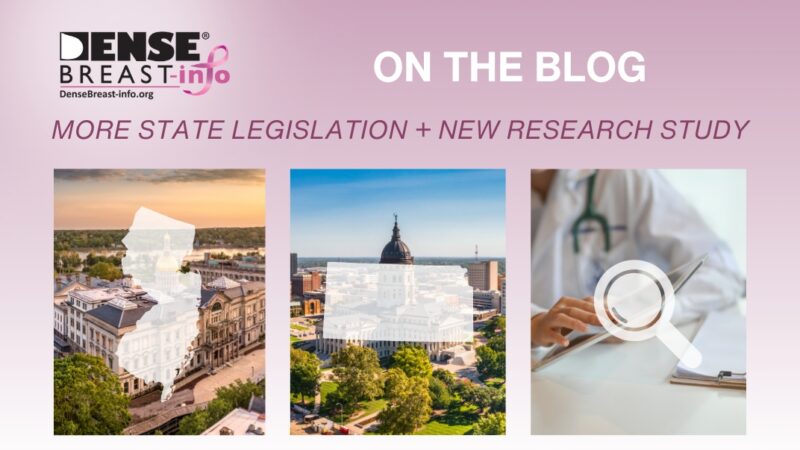 State Legislative Initiatives Continue + New Research | Dense Breast Info