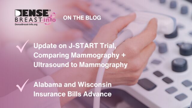 Dense Breast Progress on Two Fronts: New Trial Results and State Bills Head to Governors | Dense Breast Info