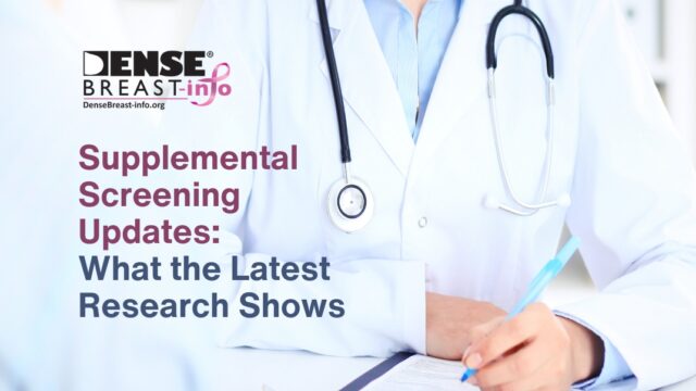 Supplemental Screening & the Latest Research | Dense Breast Info